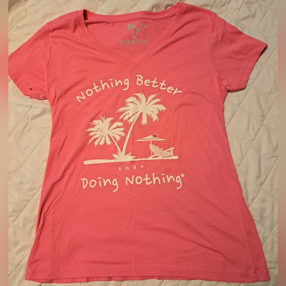New nothing better than doing nothing T size XL